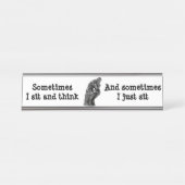 Manchmal sitze ich und denke u. manchmal sitze ich schreibtischnamensplakette (Vorderseite )