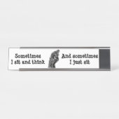 Manchmal sitze ich und denke u. manchmal sitze ich schreibtischnamensplakette (Vorderseite )