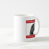 Manchmal sitze ich und denke und manchmal sitze kaffeetasse (VorderseiteRechts)