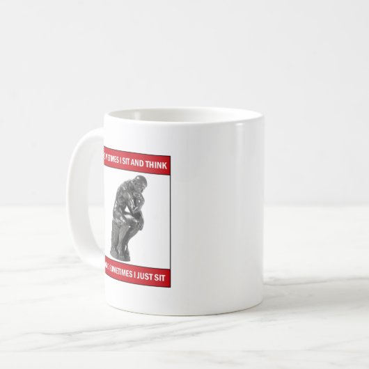 Manchmal sitze ich und denke und manchmal sitze kaffeetasse (Vorderseite Links)