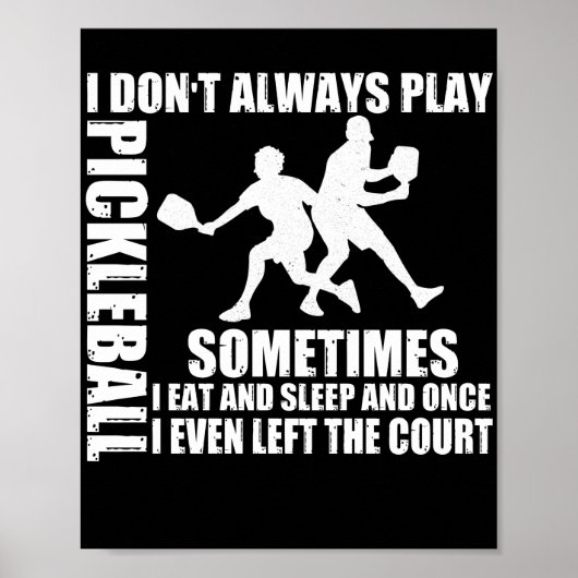 Manchmal spiele ich nicht immer Pickleball Poster (Vorne)