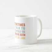 Manchmal spreche ich mit mir, dann lachen wir beid kaffeetasse (VorderseiteRechts)