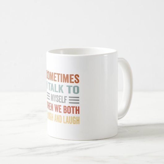 Manchmal spreche ich mit mir, dann lachen wir beid kaffeetasse (VorderseiteRechts)