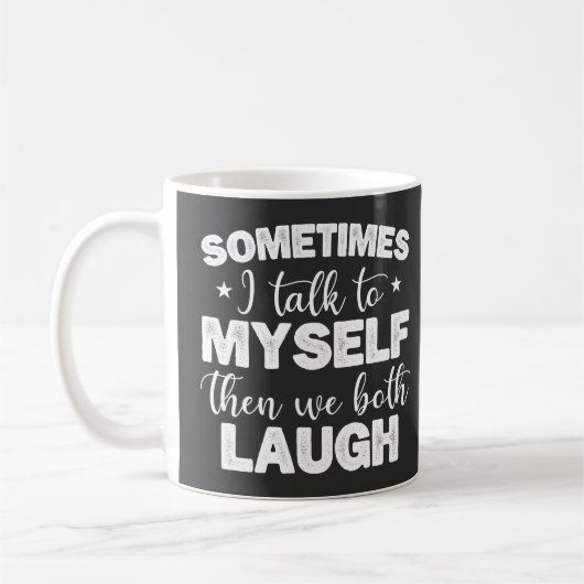 Manchmal spreche ich mit mir selbst dann lachen wi kaffeetasse (Links)