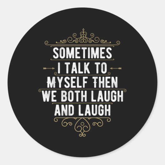 Manchmal spreche ich mit mir selbst dann lachen wi runder aufkleber (Vorderseite)