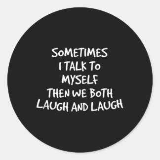 Manchmal spreche ich mit mir selbst dann lachen wi runder aufkleber