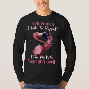 Manchmal spreche ich mit mir selbst dann lachen wi T-Shirt