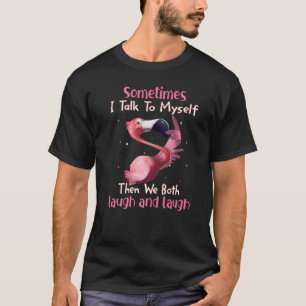 Manchmal spreche ich mit mir selbst dann lachen wi T-Shirt