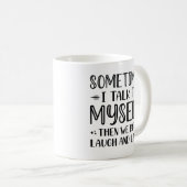 Manchmal spreche ich mit mir selbst kaffeetasse (VorderseiteRechts)