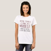 Manchmal spreche ich mit mir selbst T-Shirt (Vorne ganz)