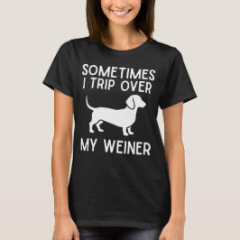 Manchmal stolpere ich über meine Wiener Lustiger D T-Shirt