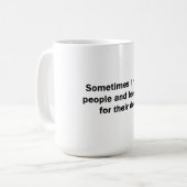 Manchmal treffe ich Leute Kaffeetasse (Vorderseite Links)