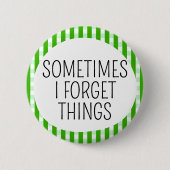 Manchmal vergesse ich Dinge Button (Vorderseite)
