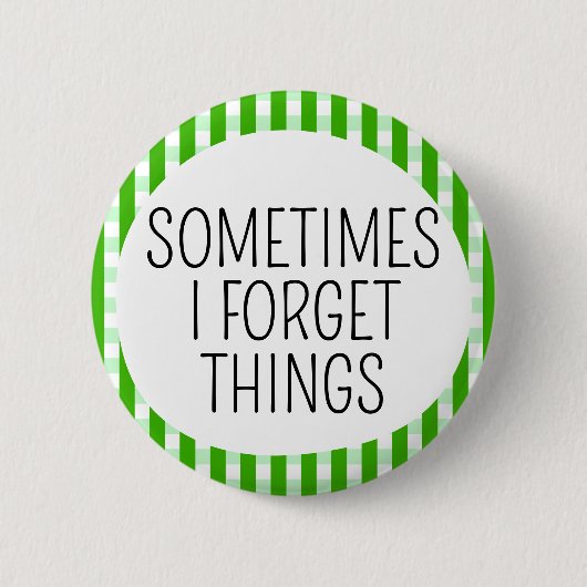 Manchmal vergesse ich Dinge Button (Vorderseite)