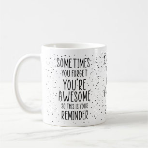Manchmal vergessen Sie, dass Sie Phantastisch Moti Kaffeetasse