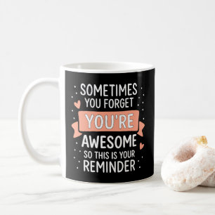 Manchmal vergessen Sie, dass Sie Phantastisch Moti Kaffeetasse