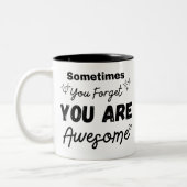 Manchmal vergessen Sie, dass Sie Phantastisch sind Zweifarbige Tasse (Links)