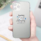 Manchmal vergisst du, dass du erstaunlich bist aufkleber (Telefon)