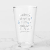 Manchmal vergisst du, dass du erstaunlich bist glas (Rückseite)