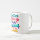 manchmal vergisst du, dass du großartig bist, desh kaffeetasse (VorderseiteRechts)