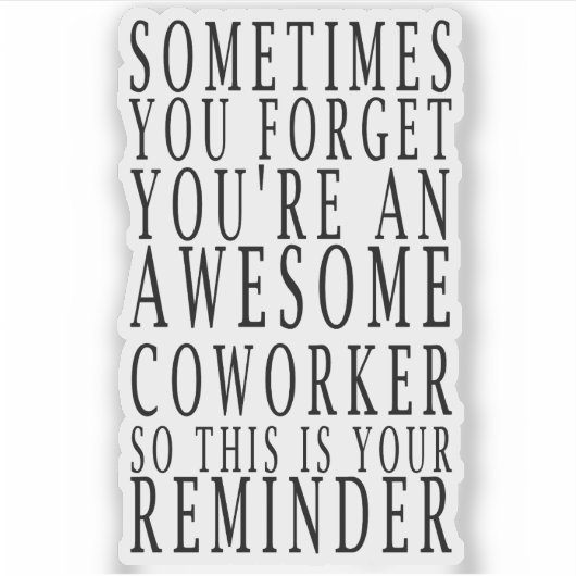 Manchmal vergisst man, dass man ein Phantastischer Aufkleber (Vorderseite)