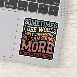 Manchmal verwende ich Wörter, die ich nicht witzig Aufkleber