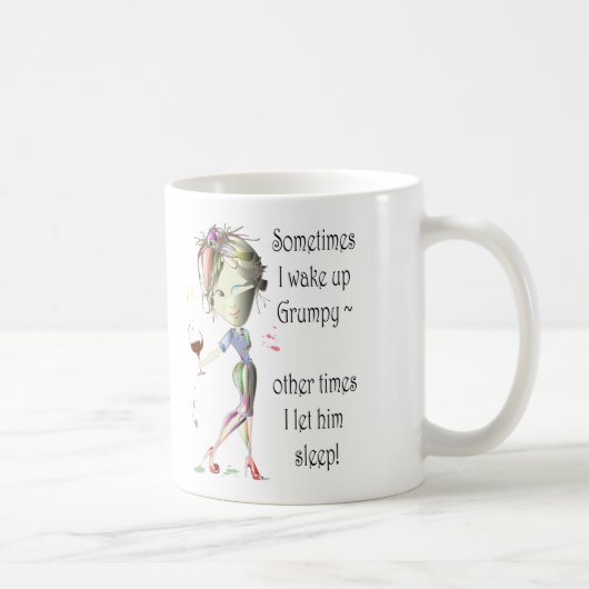Manchmal wache ich mürrisches auf! kaffeetasse (Rechts)