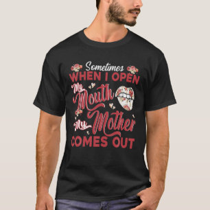 Manchmal, wenn ich meinen Mund öffne, kommt meine  T-Shirt