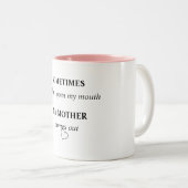 MANCHMAL, wenn ich meinen Mund öffne, kommt MEINE Zweifarbige Tasse (VorderseiteRechts)