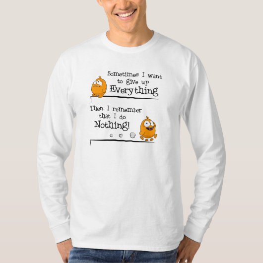 "Manchmal will ich, um alles" - T - Shirt (Vorderseite)