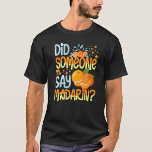 Mandarin Orange Tree Frucht Pflanze Juice Fresh Ca T-Shirt