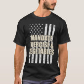 Mandate Exercise And Vegetables T-Shirt (Vorderseite)