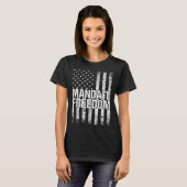 Mandate Freedom American Flag Support Medical Free T-Shirt (Vorne ganz)