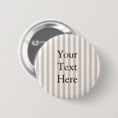 Mandel und weiße Streifen Button (Vorne & Hinten)