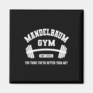 Mandelbaum Gym Sie denken, Sie sind besser als ich Magnet