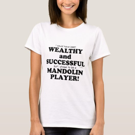 Mandolin Wealthy & Successful T-Shirt (Vorderseite)