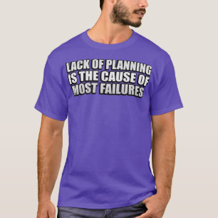 Mangel an Planung ist die Ursache für die meisten T-Shirt