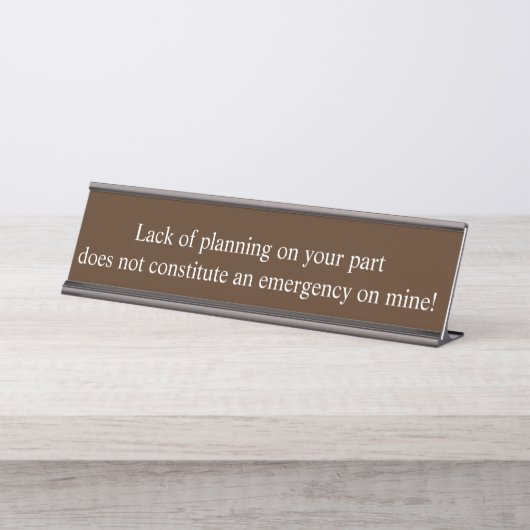 Mangel an Planungsmitarbeitern Funny Office-Gesche Schreibtischnamensplakette (Vorderseite )