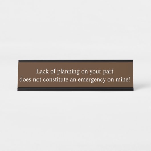 Mangel an Planungsmitarbeitern Funny Office-Gesche Schreibtischnamensplakette (Vorderseite )