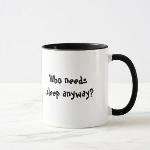 Mangel an Schlaf-Tasse Tasse