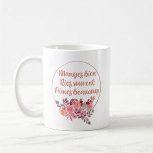 Mangez Bien Riez Souvent Aimez Beaucoup Französisc Kaffeetasse