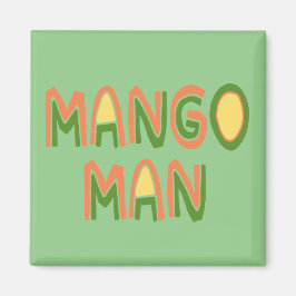 Mango Man Magnet