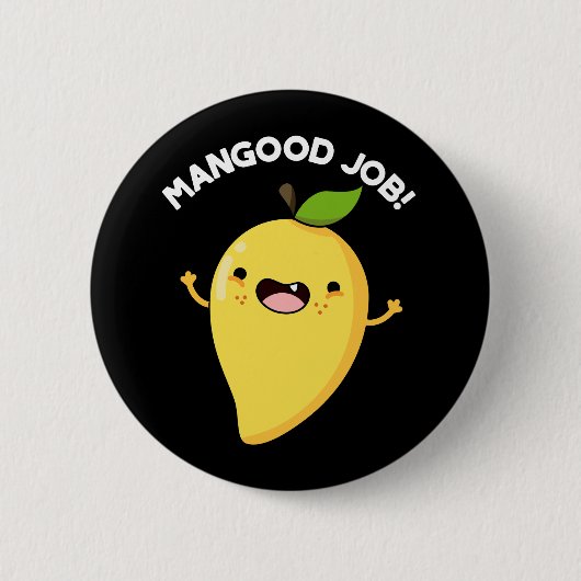Mangood Job Funny Mango Obst Pun Dark BG Button (Vorderseite)