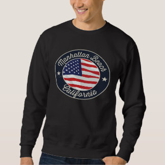 Manhattan Beach Patriotic California Souvenir Sweatshirt