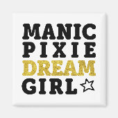 Manic Pixie Dream Girl Magnet (Vorne)