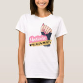 MANICURE BITTE T-Shirt (Vorderseite)