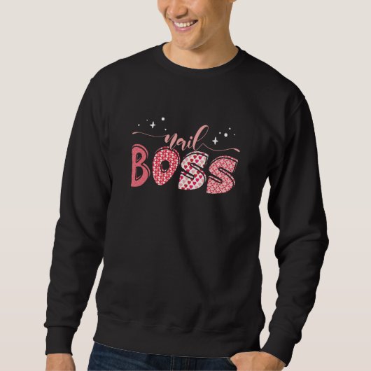 Manicurist Cosmetologist Nail Boss 2 Sweatshirt (Vorderseite)
