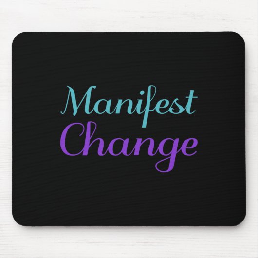Manifest Change Suizidpräventionsbewusstsein Mousepad (Vorne)