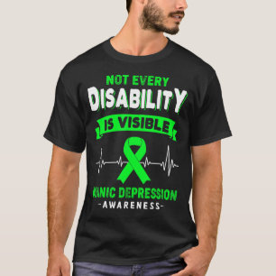 Manische Depression Bewusstsein nicht jede Behinde T-Shirt