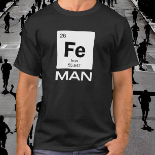 Mann aus Eisen   Symbol des Periodensystems der El T-Shirt